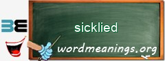 WordMeaning blackboard for sicklied